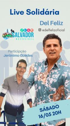 Cantor e compositor Del Feliz faz live solidária neste sábado em prol do projeto Salvador Acessível!