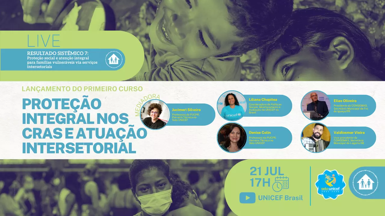 LIVE 21/07/22 - Lançamento curso Proteção Integral nos CRAS - Congemas e UNICEF Brasil