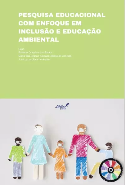 PESQUISA EDUCACIONAL COM ENFOQUE  EM  INCLUSÃO E EDUCAÇÃO AMBIENTAL