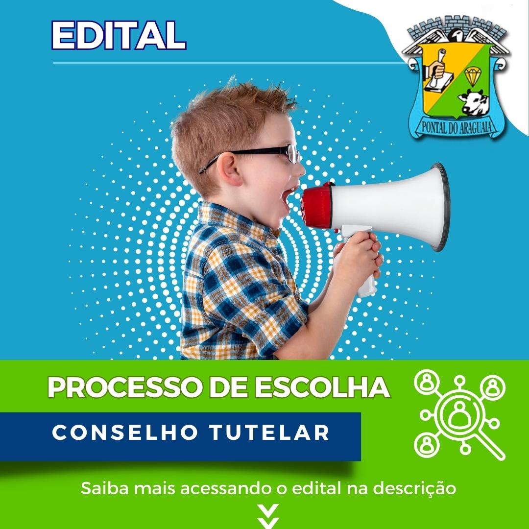 Pontal do Araguaia - Edital nº 001/2023 – Processo de Escolha para membros do Conselho Tutelar, quadriênio 2024/2028