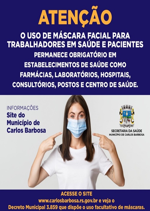 Prefeitura de Carlos Barbosa reforça que uso da máscara permanece obrigatório em estabelecimentos de saúde