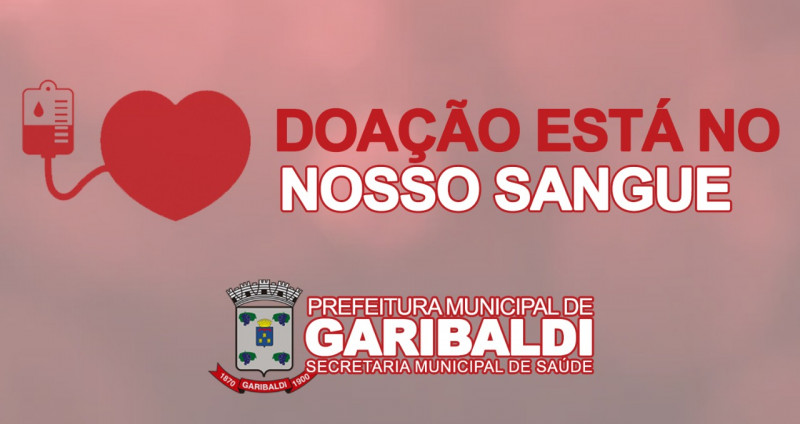 Campanha “Doação está no nosso sangue” ocorre nesta quarta-feira, 4, em Garibaldi