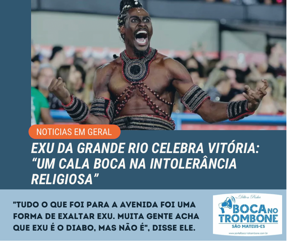 Exu da Grande Rio celebra vitória: “Um cala boca na intolerância religiosa”
