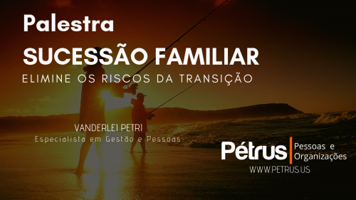 Sucessão Familiar, elimine os riscos da transição Sucessão Familiar, elimine os riscos da transição