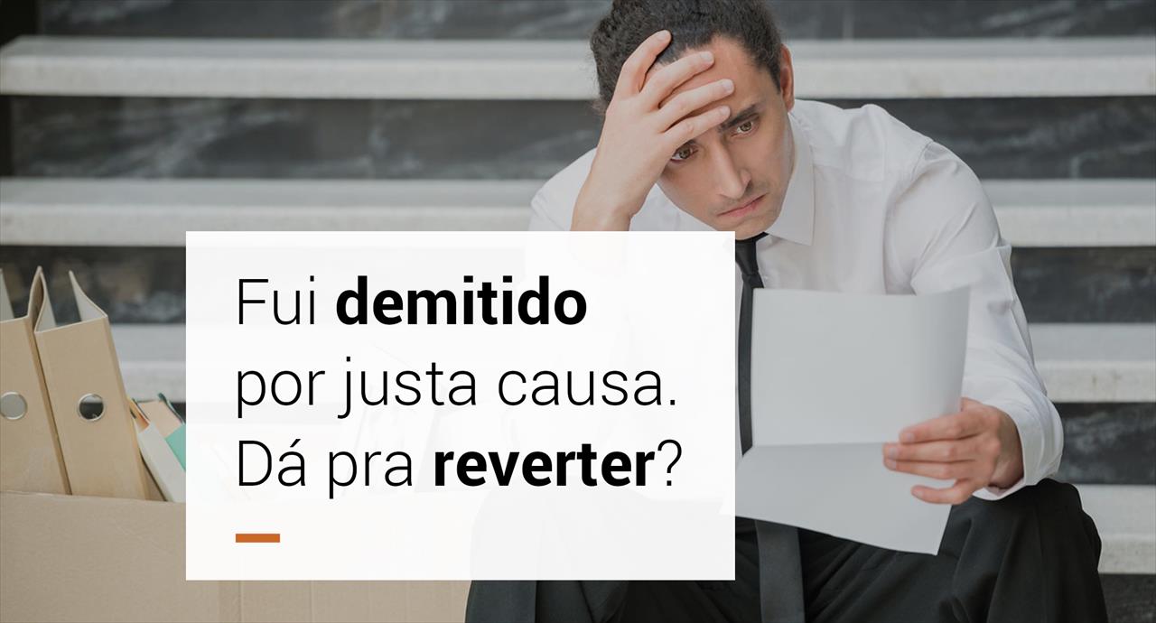 Tribunal reverte justa causa