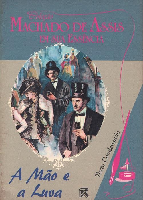 A Mão e a Luva, Machado de Assis (Adaptação de Nicélia C. Silva)