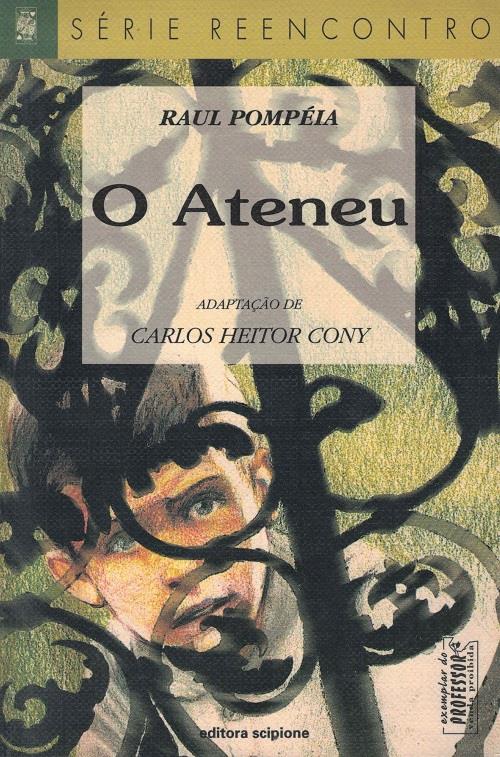 O Ateneu - Col. A Obra-prima de Cada Autor - Pompeia, Raul - 9788572323581  em Promoção é no Buscapé