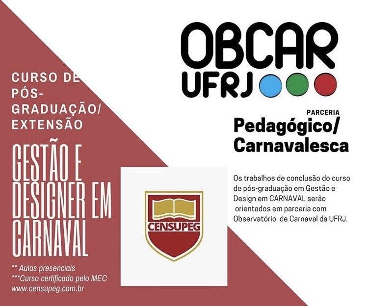 A Faculdade Censupeg, uma das maiores do Brasil e o OBCAR/UFRJ fecham parceria pedagógica para Curso de Gestão e Designer em Carnaval.