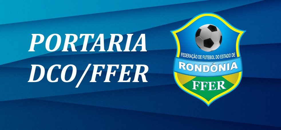 PORTARIA 006/2020 RETOMADA DO CAMPEONATO RONDONIENSE 2020.