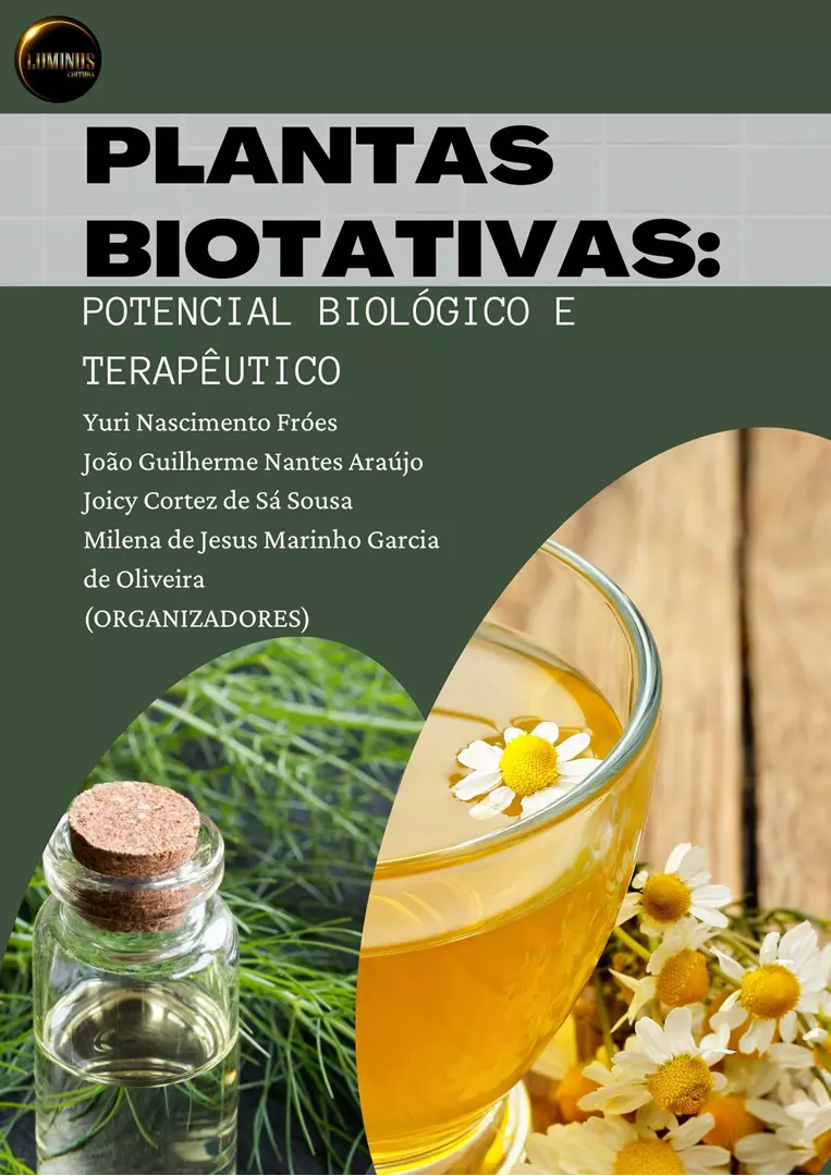 Plantas Bioativas: Potencial Biológico e Terapêutico