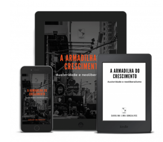 A armadilha do crescimento: austeridade e neoliberalismo | E-book A armadilha do crescimento: austeridade e neoliberalismo | E-book