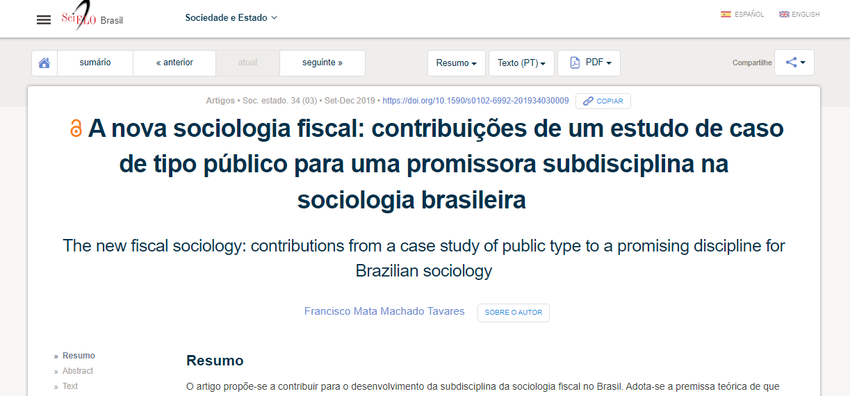A Nova Sociologia Fiscal: contribuições de um estudo de caso de tipo público para uma promissora subdisciplina na sociologia brasileira. Sociedade e Estado A Nova Sociologia Fiscal: contribuições de um estudo de caso de tipo público para uma promissora subdisciplina na sociologia brasileira. Sociedade e Estado