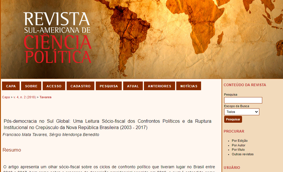 PÓS-DEMOCRACIA NO SUL GLOBAL: UMA LEITURA SÓCIO-FISCAL DOS CONFRONTOS POLÍTICOS E DA RUPTURA INSTITUCIONAL NO CREPÚSCULO DA NOVA REPÚBLICA BRASILEIRA (2003 - 2017) PÓS-DEMOCRACIA NO SUL GLOBAL: UMA LEITURA SÓCIO-FISCAL DOS CONFRONTOS POLÍTICOS E DA RUPTURA INSTITUCIONAL NO CREPÚSCULO DA NOVA REPÚBLICA BRASILEIRA (2003 - 2017)