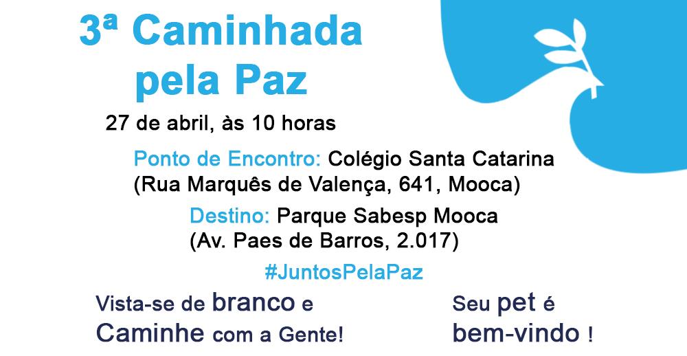 3ª Caminhada pela Paz do Colégio Santa Catarina 27 de Abril