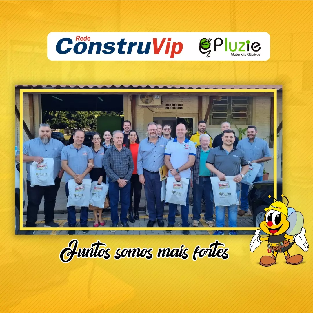 Construvip e PLUZIE: Juntos somos mais fortes